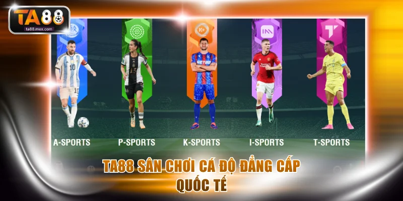 TA88 sân chơi cá độ đẳng cấp quốc tế