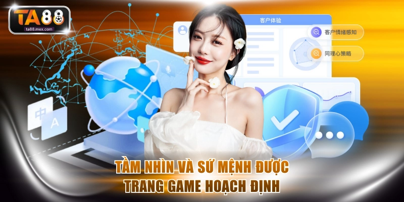 Tầm nhìn và sứ mệnh được trang game hoạch định